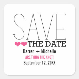 Sassy Typography Save the Date Stickers, Pink Square Sticker