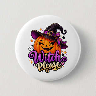 Sassy Witch Please Pumpkin Halloween Button