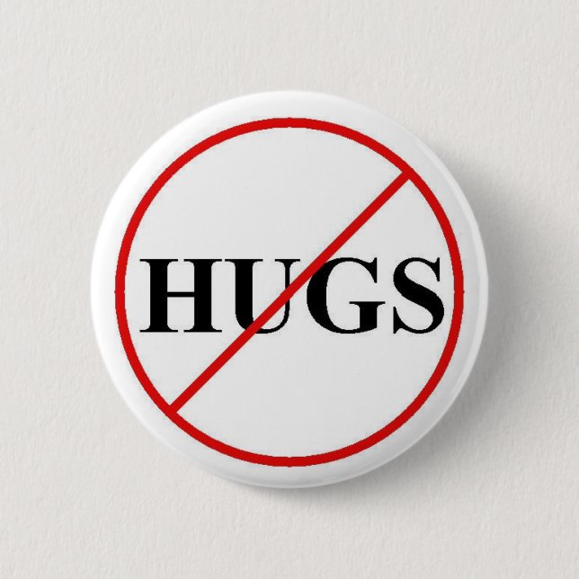 Sat No to Hugs 2 Inch Round Button (Front)