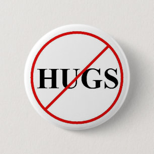 Sat No to Hugs 2 Inch Round Button