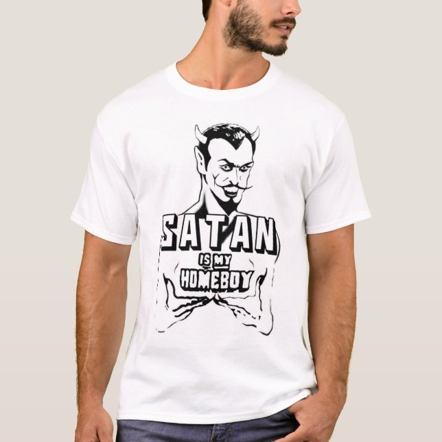 Satan is My Homeboy T-Shirt (Front)