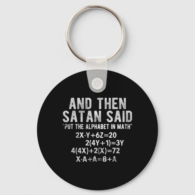 Satan Said Alphabet in Math Mathematics Math Keychain (Front)
