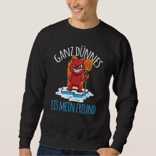 Satan Very Thin Ice Cream My Friend Devil Sweatshirt