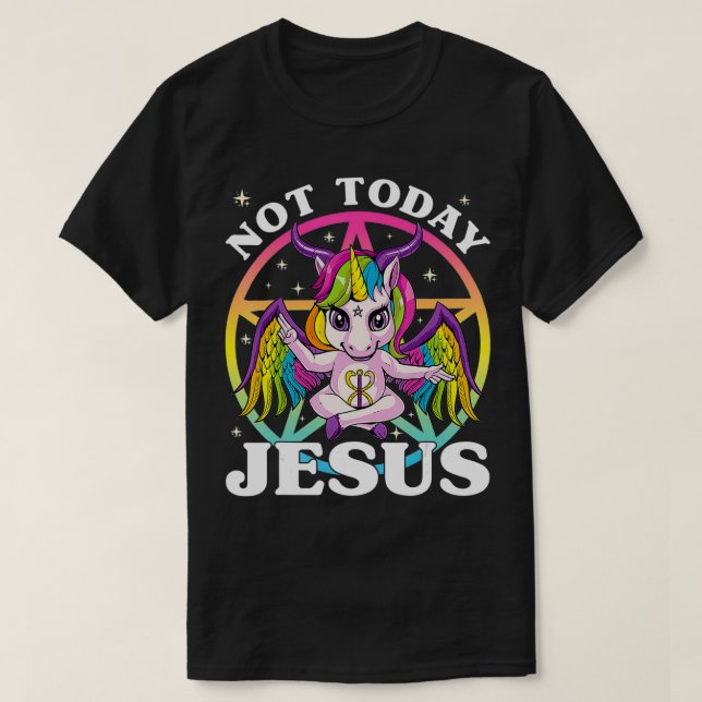Satanic Unicorn Not Today Jesus Satan Unicorn Baph T-Shirt (Design Front)