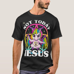Satanic Unicorn Not Today Jesus Satan Unicorn Baph T-Shirt