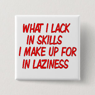 satirical laziness button