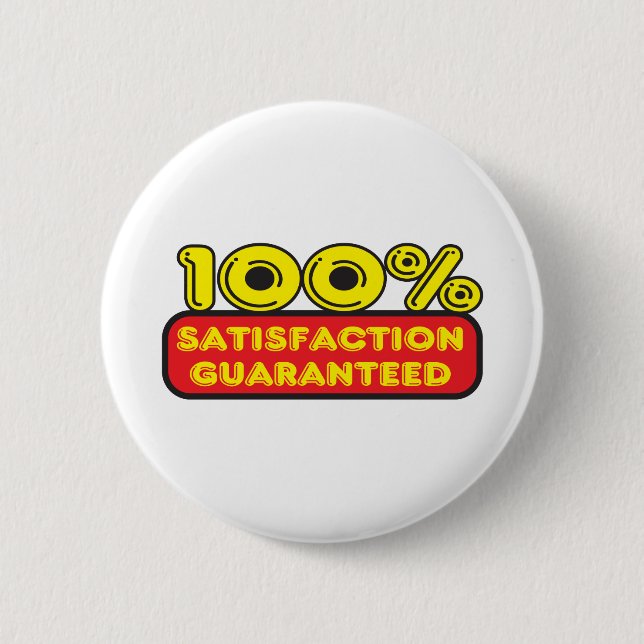 Satisfaction Guaranteed 2 Inch Round Button (Front)