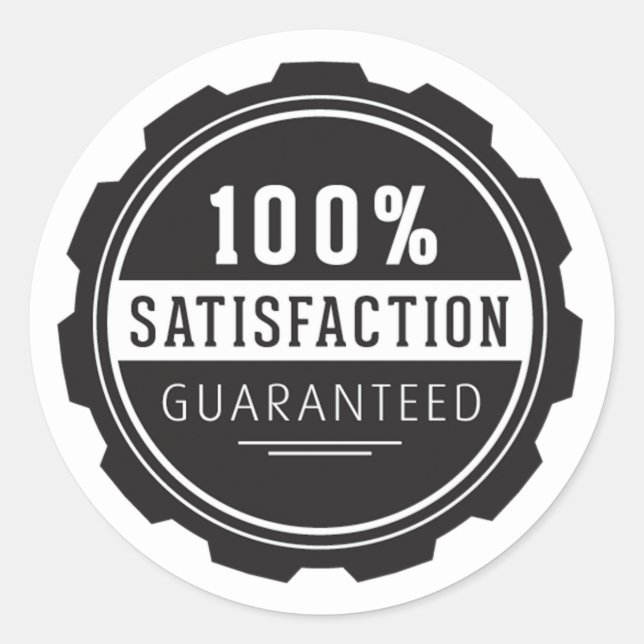 Satisfaction Guaranteed Classic Round Sticker (Front)
