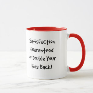 "Satisfaction Guaranteed" Coffee Mug