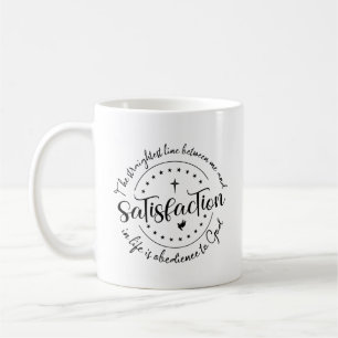 Satisfaction in life is obedience to God Coffee Mug