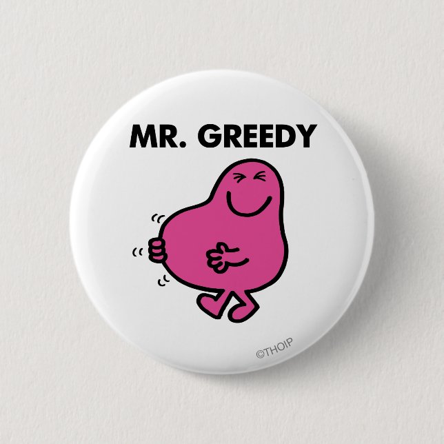 Satisfied Mr. Greedy 2 Inch Round Button (Front)