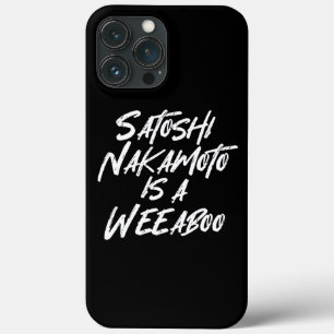 SATOSHI NAKAMOTO IS A WEEABOO Case-Mate iPhone CAS 13 Pro Max Case