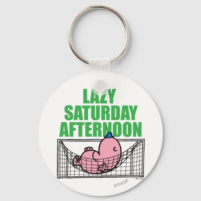 Saturday Afternoon With Mr. Lazy Keychain (Front)
