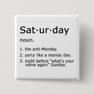 Saturday by Definition 2 Inch Square Button