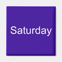 Saturday Magnet