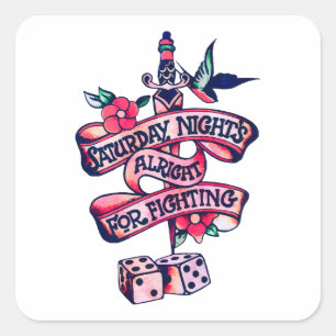 Saturday Night's Alright For Fighting  Square Sticker