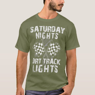 Saturday Nights Dirt Track Lights Racing Driver T-Shirt