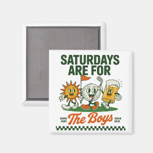 Saturdays Are For The Boys Golf Retro Golfing Magnet