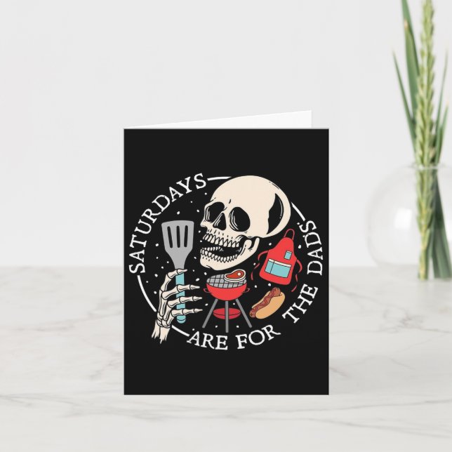 Saturdays Are For The Dads Funny Skeleton Bbq Dad  Card (Front)