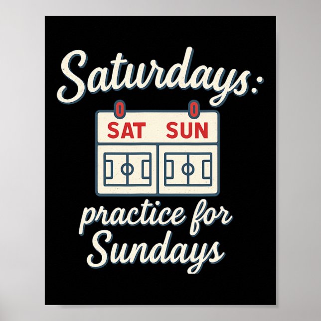 Saturdays Practice For Sundays Soccer Parent Novel Poster (Front)