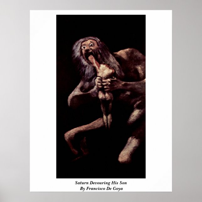 Saturn Devouring His Son By Francisco De Goya Poster (Front)