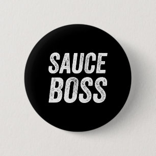 Sauce Boss Chef Bbq Cook Food Humorousa 2 Inch Round Button