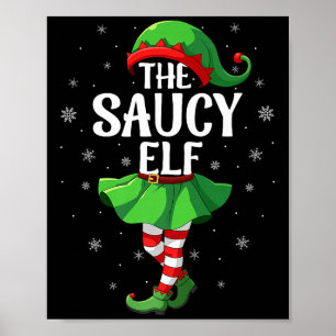 Saucy Elf Christmas Girls Women Elf Squad Xmas Fam Poster
