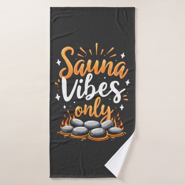 Sauna Vibes Only Sauna Enthusiast Spa Day  Bath Towel (Bath Towel)