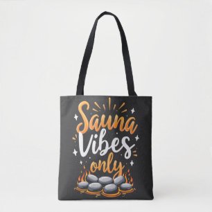 Sauna Vibes Only Sauna Enthusiast Spa Day Tote Bag