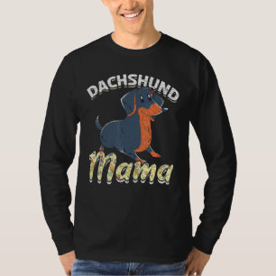 Sausage Dog Dachshund Mama Wiener Dachshund T-Shirt