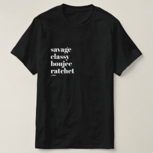 Sauvage Classy Boujee Ratchet Tshirt Small Print