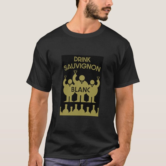 Sauvignon Blanc Wine Drinker T-Shirt (Front)