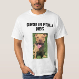 Sauvons les Pitbulls Quebec T-Shirt