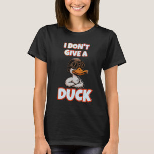 Savage Duck Quote "I Don’t Give a Duck" Funny Bold T-Shirt