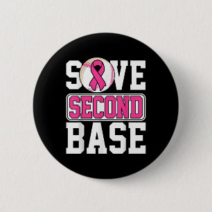 Save 2nd Base Baseball Player Breast Cancer Awaren 2 Inch Round Button