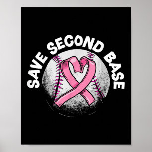 Save 2nd Base Baseball Player Breast Cancer Awaren Poster