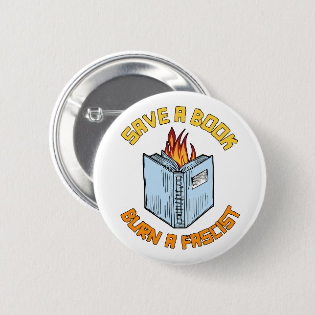 Save a Book Burn a Fascist 2 Inch Round Button (Front & Back)