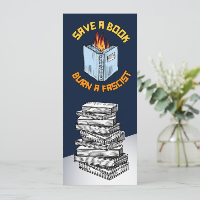 Save a Book Burn a Fascist Bookmark The Date (Standing Front)