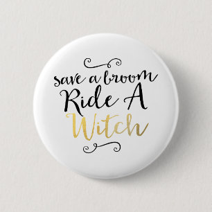 Save a broom ride a witch Typography Halloween 2 Inch Round Button