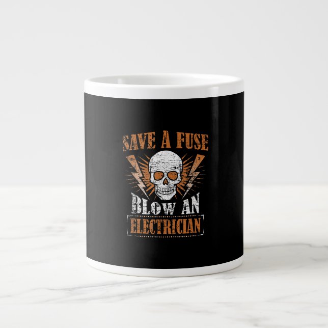Save A Fuse Blow An Electrician Humour Funny Gift Large Coffee Mug (Front)
