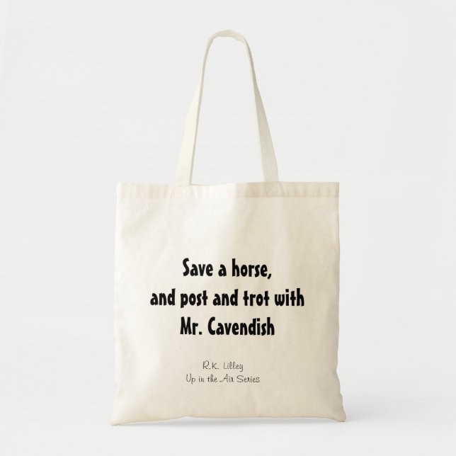 Save a horse, and post and trot with Mr. Cavendish Tote Bag (Front)