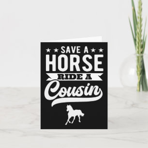Save A Horse Ride A Cousin Funny Horseck Riding 1 Card