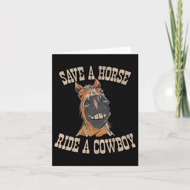 Save A Horse Ride A Cowboy Funny Rodeo Horseck Rid Card (Front)
