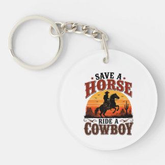 Save A Horse Ride A Cowboy Keychain