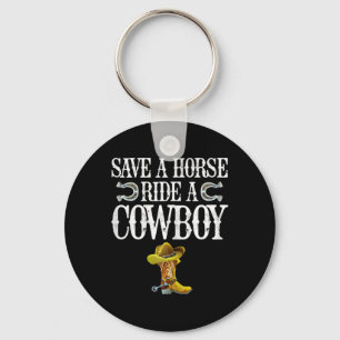 Save A Horse Ride A Cowboy Keychain
