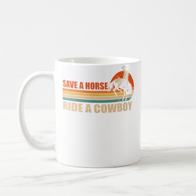 Save A Horse Ride A Cowboy Riding Horse Coffee Mug (Left)