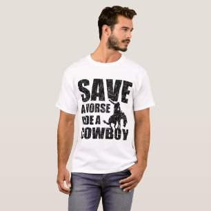 SAVE A HORSE RIDE A COWBOY T-Shirt