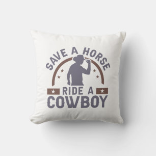 Save A Horse Ride A Cowboy Throw Pillow