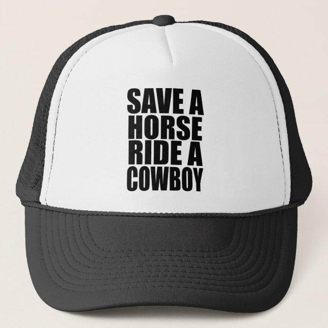 SAVE A HORSE RIDE A COWBOY TRUCKER HAT (Front)