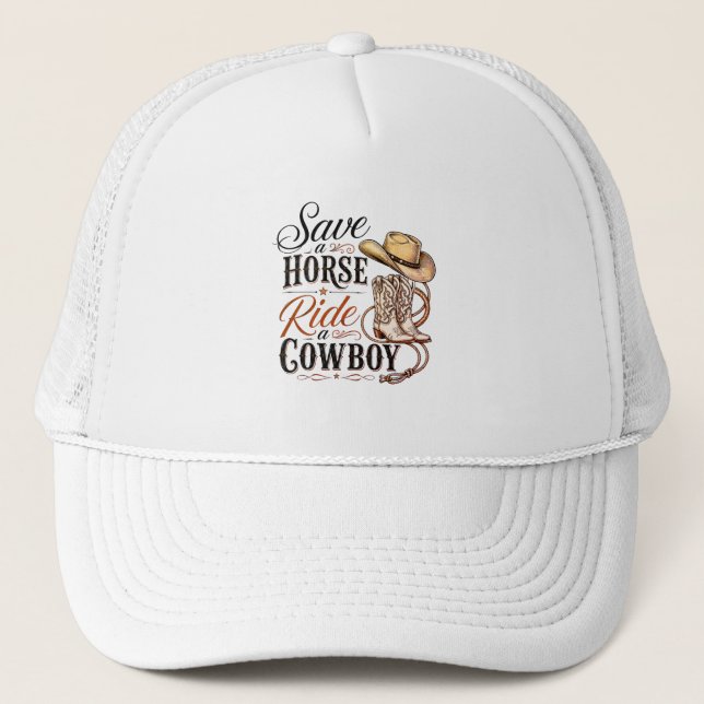save a horse ride a cowboy trucker hat (Front)
